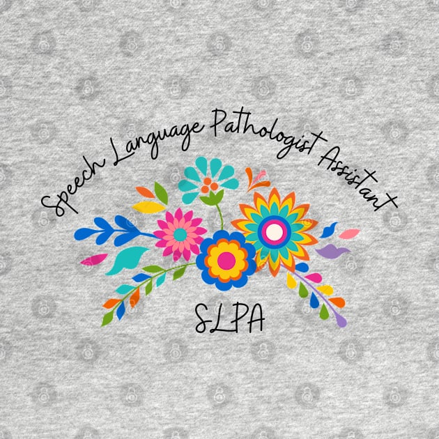 Speech Language Pathologist Assistant SLPA by Daisy Blue Designs